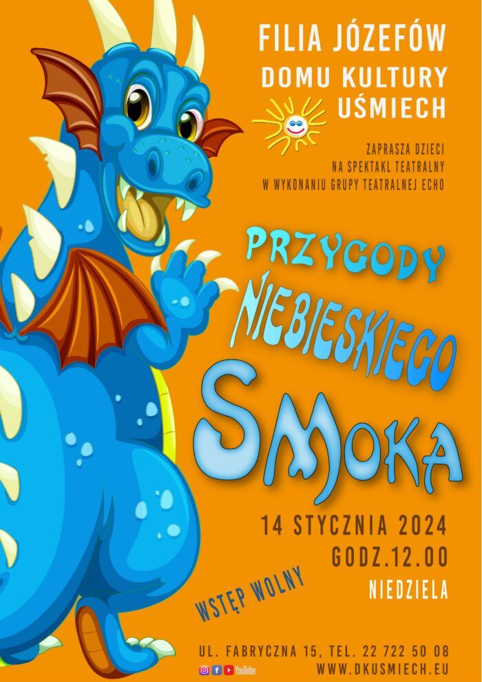 Plakat promujący przedstawienie teatralne dla dzieci pt. Przygody niebieskiego smoka.
14 stycznia godzina 12.00